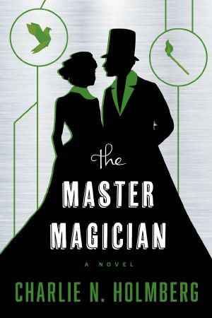 [The Paper Magician 03] • The Master Magician (The Paper Magician Book 3)